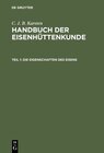 Buchcover C. J. B. Karsten: Handbuch der Eisenhüttenkunde / Die Eigenschaften des Eisens