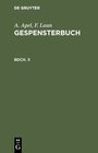 Buchcover A. Apel; F. Laun: Gespensterbuch / A. Apel; F. Laun: Gespensterbuch. Bdch. 3