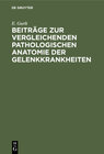 Buchcover Beiträge zur vergleichenden pathologischen Anatomie der Gelenkkrankheiten