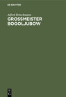 Buchcover Grossmeister Bogoljubow