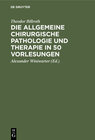 Buchcover Die allgemeine chirurgische Pathologie und Therapie in 50 Vorlesungen