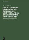 Buchcover Die allgemeine chirurgische Pathologie und Therapie in einundfunfzig Vorlesungen