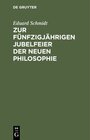 Buchcover Zur fünfzigjährigen Jubelfeier der neuen Philosophie