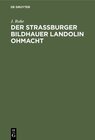 Buchcover Der Straßburger Bildhauer Landolin Ohmacht