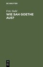 Buchcover Wie sah Goethe aus?