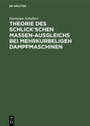 Buchcover Theorie des Schlick’schen Massen-Ausgleichs bei mehrkurbeligen Dampfmaschinen