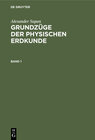 Buchcover Alexander Supan: Grundzüge der physischen Erdkunde / Alexander Supan: Grundzüge der physischen Erdkunde. Band 1