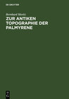 Buchcover Zur antiken Topographie der Palmyrene