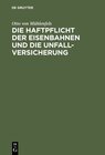 Buchcover Die Haftpflicht der Eisenbahnen und die Unfall-Versicherung