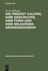 Buchcover Die Predigt Calvins, ihre Geschichte, ihre Form und ihre religiösen Grundgedanken