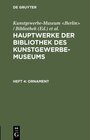 Buchcover Hauptwerke der Bibliothek des Kunstgewerbe-Museums / Ornament