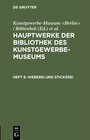 Buchcover Hauptwerke der Bibliothek des Kunstgewerbe-Museums / Weberei und Stickerei