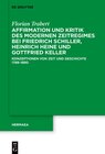 Buchcover Affirmation und Kritik des modernen Zeitregimes bei Friedrich Schiller, Heinrich Heine und Gottfried Keller