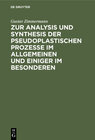 Buchcover Zur Analysis und Synthesis der pseudoplastischen Prozesse im Allgemeinen und einiger im Besonderen