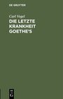 Buchcover Die letzte Krankheit Goethe’s