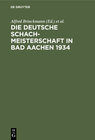Buchcover Die Deutsche Schachmeisterschaft in Bad Aachen 1934