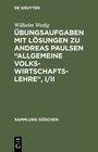 Buchcover Übungsaufgaben mit Lösungen zu Andreas Paulsen “Allgemeine Volkswirtschaftslehre”, I/II
