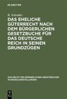 Buchcover Das eheliche Güterrecht nach dem Bürgerlichen Gesetzbuche für das Deutsche Reich in seinen Grundzügen