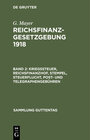 Buchcover G. Mayer: Reichsfinanzgesetzgebung 1918 / Kriegssteuer, Reichsfinanzhof, Stempel, Steuerflucht, Post- und Telegraphengeb
