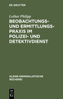 Buchcover Beobachtungs- und Ermittlungspraxis im Polizei- und Detektivdienst