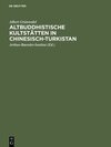 Buchcover Altbuddhistische Kultstätten in Chinesisch-Turkistan