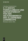 Buchcover C. F. Koch’s Formularbuch und Notariatsrecht für den Geltungsbereich des Allgemeinen Landrechts