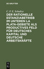 Buchcover Der rationelle Estanziabetrieb im Unteren La Plata-Gebiete als productives Feld für deutsches Kapital und deutsche Arbei