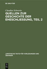 Buchcover Claudius Schwerin: Quellen zur Geschichte der Eheschliessung / Claudius Schwerin: Quellen zur Geschichte der Eheschliess