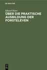 Buchcover Über die praktische Ausbildung der Forsteleven