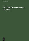 Buchcover Glaube und Werk bei Luther