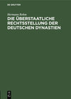 Buchcover Die überstaatliche Rechtsstellung der deutschen Dynastien