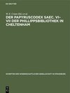 Buchcover Der Papyruscodex saec. VI–VII der Phillippsbibliothek in Cheltenham