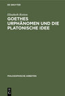 Buchcover Goethes Urphänomen und die platonische Idee