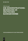 Buchcover Die Konzentrationsbewegung im deutschen Bankgewerbe