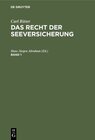 Buchcover Carl Ritter: Das Recht der Seeversicherung / Carl Ritter: Das Recht der Seeversicherung. Band 1