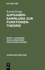 Buchcover Konrad Knopp: Aufgabensammlung zur Funktionentheorie / Aufgaben zur elementaren Funktionentheorie