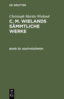 Buchcover Christoph Martin Wieland: C. M. Wielands Sämmtliche Werke / Agathodämon