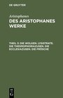 Buchcover Aristophanes: Des Aristophanes Werke / Die Wolken. Lysistrate. Die Thesmophoriazusen. Die Ecclesiazusen. Die Frösche