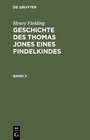 Buchcover Henry Fielding: Geschichte des Thomas Jones eines Findelkindes / Henry Fielding: Geschichte des Thomas Jones eines Finde