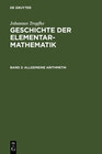 Buchcover Johannes Tropfke: Geschichte der Elementarmathematik / Allgemeine Arithmetik