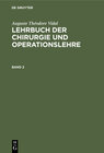 Buchcover Auguste Théodore Vidal: Lehrbuch der Chirurgie und Operationslehre / Auguste Théodore Vidal: Lehrbuch der Chirurgie und 