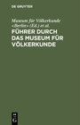 Buchcover Führer durch das Museum für Völkerkunde