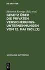 Buchcover Gesetz über die privaten Versicherungsunternehmungen vom 12. Mai 1901, [1]