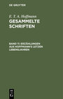 Buchcover E. T. A. Hoffmann: Gesammelte Schriften / Erzählungen aus Hoffmann's letzen Lebensjahren