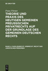 Buchcover Franz Förster: Theorie und Praxis des heutigen gemeinen preußischen... / Familienrecht. Erbrecht. Recht der juristschen 