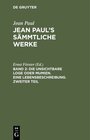 Buchcover Jean Paul: Jean Paul’s Sämmtliche Werke / Die unsichtbare Loge oder Mumien. Eine Lebensbeschreibung. Zweiter Teil