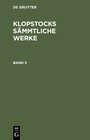 Buchcover Friedrich Gottlieb Klopstock: Klopstocks sämmtliche Werke / Friedrich Gottlieb Klopstock: Klopstocks sämmtliche Werke. B