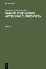 Buchcover Friedrich Schleiermacher: Sämmtliche Werke. Abteilung 2: Predigten / Friedrich Schleiermacher: Sämmtliche Werke. Abteilu