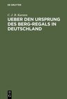 Buchcover Ueber den Ursprung des Berg-Regals in Deutschland