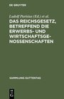 Buchcover Das Reichsgesetz, betreffend die Erwerbs- und Wirtschaftsgenossenschaften